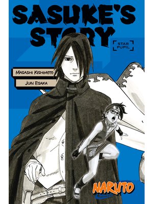 cover image of Naruto: Sasuke's Story: Star Pupil